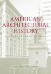 American Architectural History : A Contemporary Reader