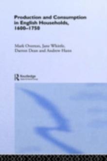 Production and Consumption in English Households 1600-1750