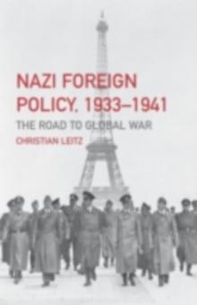 Nazi Foreign Policy, 1933-1941 : The Road to Global War