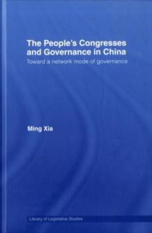 The People's Congresses and Governance in China : Toward a Network Mode of Governance