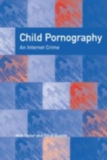 Child Pornography : An Internet Crime