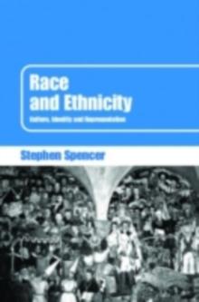 Race and Ethnicity : Culture, Identity and Representation