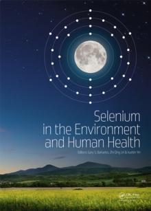 Selenium in the Environment and Human Health