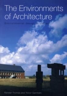 The Environments of Architecture : Environmental Design in Context