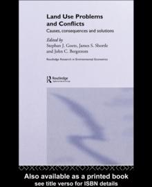 Land Use Problems and Conflicts : Causes, Consequences and Solutions