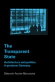 The Transparent State : Architecture and Politics in Postwar Germany