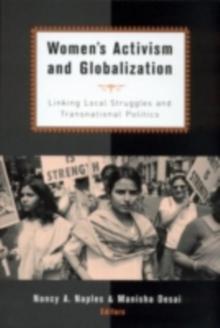 Women's Activism and Globalization : Linking Local Struggles and Global Politics