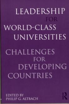 Leadership for World-Class Universities : Challenges for Developing Countries