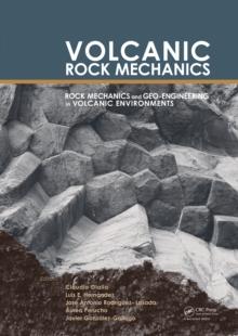 Volcanic Rock Mechanics : Rock Mechanics and Geo-engineering in Volcanic Environments