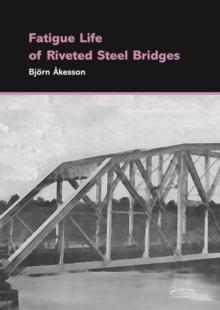 Fatigue Life of Riveted Steel Bridges