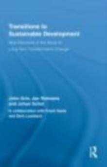 Transitions to Sustainable Development : New Directions in the Study of Long Term Transformative Change