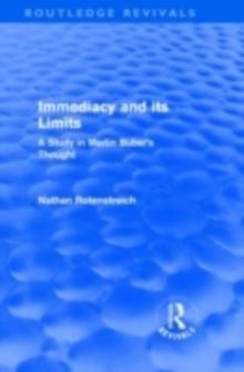 Immediacy and its Limits (Routledge Revivals) : A Study in Martin Buber's Thought