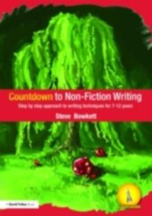 Countdown to Non-Fiction Writing : Step by Step Approach to Writing Techniques for 7-12 Years