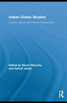 Indian Ocean Studies : Cultural, Social, and Political Perspectives