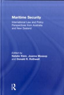 Maritime Security : International Law and Policy Perspectives from Australia and New Zealand