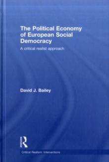 The Political Economy of European Social Democracy : A Critical Realist Approach