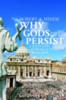 Why Gods Persist : A Scientific Approach to Religion