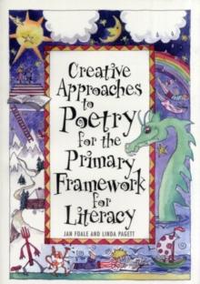 Creative Approaches to Poetry for the Primary Framework for Literacy