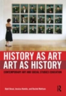 History as Art, Art as History : Contemporary Art and Social Studies Education