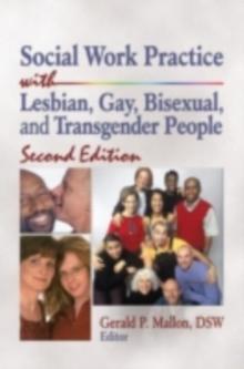 Social Work Practice with Lesbian, Gay, Bisexual, and Transgender People