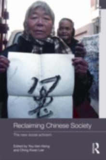 Reclaiming Chinese Society : The New Social Activism