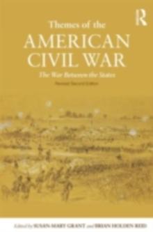 Themes of the American Civil War : The War Between the States