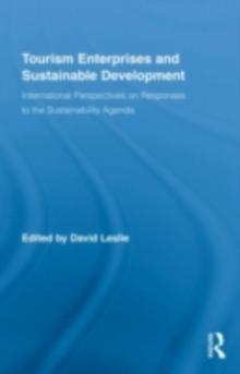 Tourism Enterprises and Sustainable Development : International Perspectives on Responses to the Sustainability Agenda