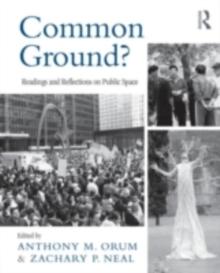 Common Ground? : Readings and Reflections on Public Space