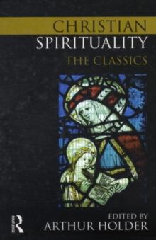 Christian Spirituality : The Classics