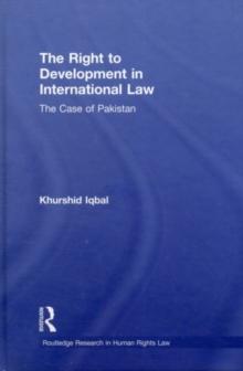 The Right to Development in International Law : The Case of Pakistan