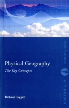 Physical Geography: The Key Concepts