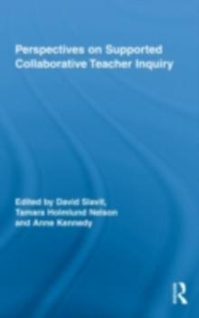 Perspectives on Supported Collaborative Teacher Inquiry