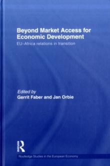 Beyond Market Access for Economic Development : EU-Africa relations in transition