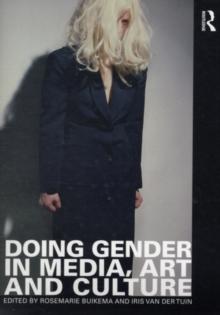 Doing Gender in Media, Art and Culture