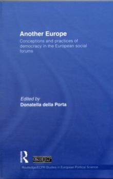 Another Europe : Conceptions and practices of democracy in the European Social Forums