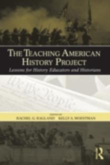 The Teaching American History Project : Lessons for History Educators and Historians