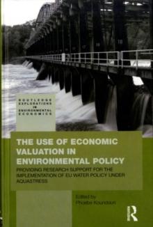 The Use of Economic Valuation in Environmental Policy : Providing Research Support for the Implementation of EU Water Policy Under Aquastress