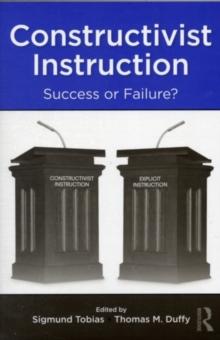 Constructivist Instruction : Success or Failure?