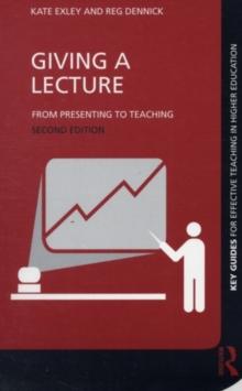 Giving a Lecture : From Presenting to Teaching