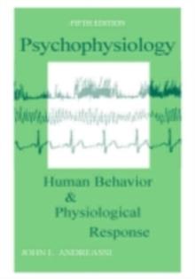 Psychophysiology : Human Behavior and Physiological Response