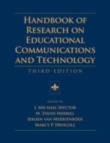 Handbook of Research on Educational Communications and Technology : A Project of the Association for Educational Communications and Technology