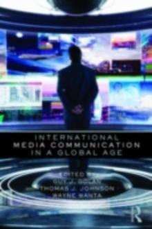 International Media Communication in a Global Age