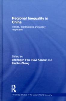 Regional Inequality in China : Trends, Explanations and Policy Responses