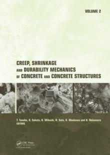 Creep, Shrinkage and Durability Mechanics of Concrete and Concrete Structures, Two Volume Set : Proceedings of the CONCREEP 8 conference held in Ise-Shima, Japan, 30 September - 2 October 2008