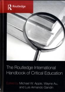 The Routledge International Handbook of Critical Education