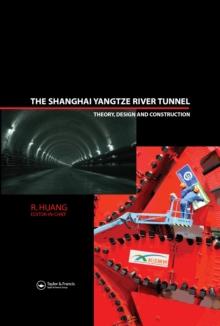 The Shanghai Yangtze River Tunnel. Theory, Design and Construction