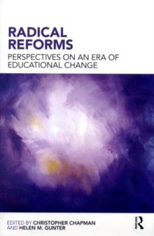 Radical Reforms : Perspectives on an era of educational change