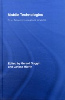 Mobile Technologies : From Telecommunications to Media