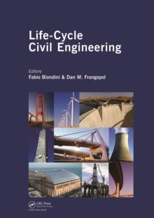 Life-Cycle Civil Engineering : Proceedings of the International Symposium on Life-Cycle Civil Engineering, IALCCE '08, held in Varenna, Lake Como, Italy on June 11 - 14, 2008