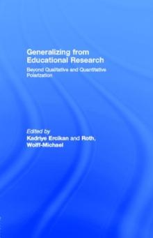 Generalizing from Educational Research : Beyond Qualitative and Quantitative Polarization